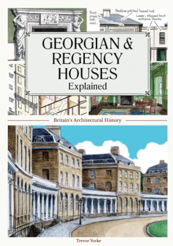 Cover of Georgian and Regency Houses Explained by Trevor Yorke